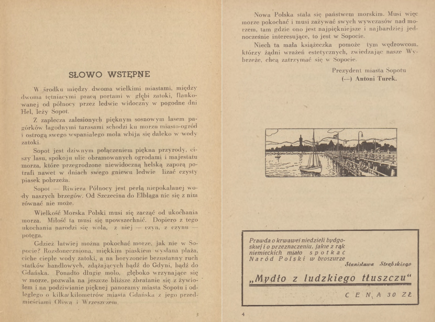 Strąbski S., Przewodnik po Sopocie, Zarząd Miejski M. Sopotu, Sopot 1946. Strąbski S., Przewodnik po Sopocie, Zarząd Miejski M. Sopotu, Sopot 1946.